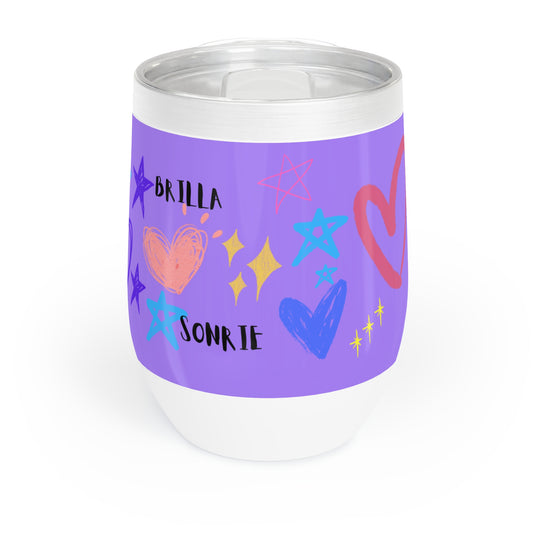 Chill Wine Tumbler, of cute and elegant hearts. ideal for gifts, mom, friends, sisters, boyfriends, couples, phrases such as shine, smile, dream.