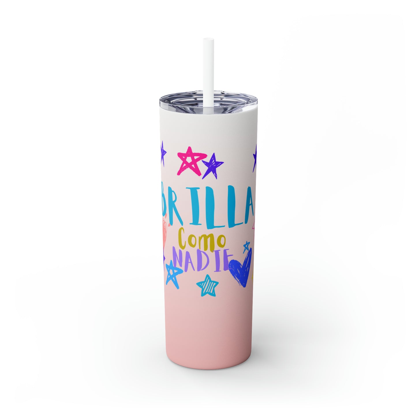 Stars in your hands: Skinny Tumbler 20 oz. Shine like no one else!